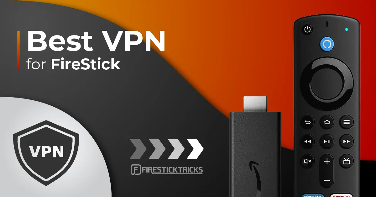 Best VPN for FireStick