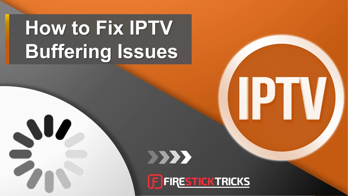 Buffering? IPTV VPN Privacy and Preventing ISP Speed Throttling