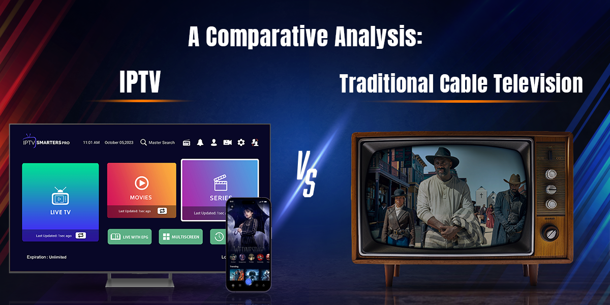 IPTV vs. Traditional TV