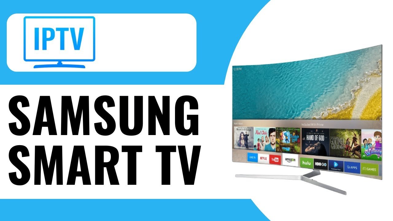 How to Install IPTV on Your Samsung Smart TV