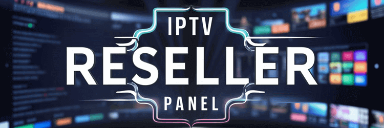 IPTV Reseller Programs