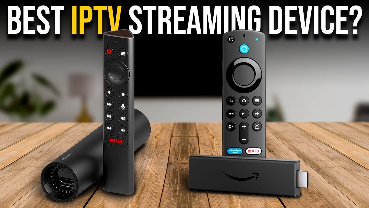 IPTV Streaming Devices